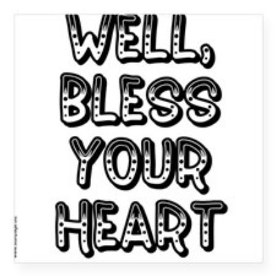  photo well_bless_your_heart_square_sticker.jpg