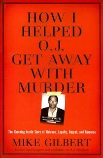  photo How-I-Helped-O-J-Get-Away-with-Murder-9781596985513_zps1db7f5fd.jpg