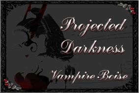 Vampire Boise's Projected Darkness