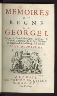 Image for Memoires Du Regne De George I. Roi De La Grande-Bretagne, De France & d'Irlande, Defenseur De La Foi, Electeur De Brunswyck-Lunebourg, &c.&c.&c. Vol. 4